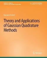 Theory and Applications of Gaussian Quadrature Methods - Narayan Kovvali - cover