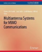 Multiantenna Systems for MIMO Communications - Franco De Flaviis,Llui Jofre,Jordi Romeu - cover