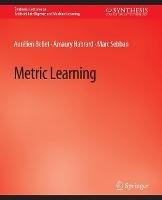 Metric Learning - Aurélien Bellet,Amaury Habrard,Marc Sebban - cover