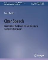 Clear Speech: Technologies that Enable the Expression and Reception of Language - Frank Rudzicz - cover