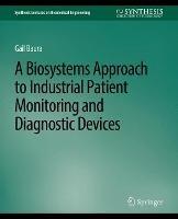 Biosystems Approach to Industrial Patient Monitoring and Diagnostic Devices, A - Gail Baura - cover
