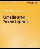 Game Theory for Wireless Engineers - Allen B. MacKenzie,Luiz A. DaSilva - cover