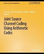Joint Source Channel Coding Using Arithmetic Codes