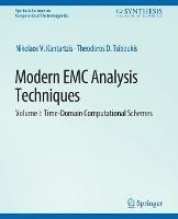 Modern EMC Analysis Techniques Volume I: Time-Domain Computational Schemes - Nikolaos V. Kantartzis,Theodoros D. Tsiboukis - cover
