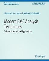 Modern EMC Analysis Techniques Volume II: Models and Applications - Nikolaos V. Kantartzis,Theodoros D. Tsiboukis - cover