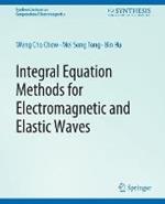 Integral Equation Methods for Electromagnetic and Elastic Waves