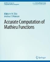 Accurate Computation of Mathieu Functions - Andrew Peterson,Malcolm Bibby - cover