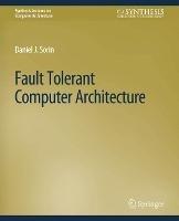 Fault Tolerant Computer Architecture - Daniel Sorin - cover