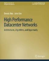 High Performance Datacenter Networks: Architectures, Algorithms, and Opportunities - Dennis Abts,John Kim - cover