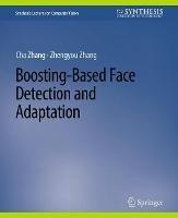 Boosting-Based Face Detection and Adaptation - Cha Zhang,Zhengyou Zhang - cover
