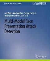 Multi-Modal Face Presentation Attack Detection - Jun Wan,Guodong Guo,Sergio Escalera - cover