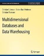 Multidimensional Databases and Data Warehousing