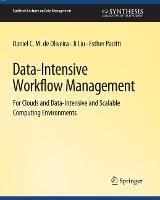 Data-Intensive Workflow Management - Daniel C. M. de Oliveira,Ji Liu,Esther Pacitti - cover