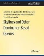 Skylines and Other Dominance-Based Queries