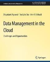 Data Management in the Cloud - Divyakant Agrawal,Sudipto Das,Amr El Abbadi - cover