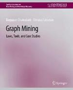 Graph Mining: Laws, Tools, and Case Studies