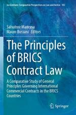 The Principles of BRICS Contract Law: A Comparative Study of General Principles Governing International Commercial Contracts in the BRICS Countries