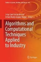 Algorithms and Computational Techniques Applied to Industry - cover