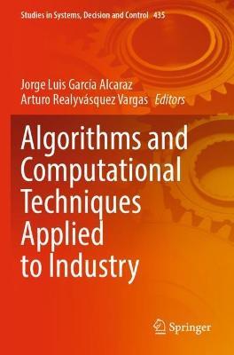 Algorithms and Computational Techniques Applied to Industry - cover