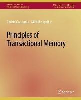 Principles of Transactional Memory - Rachid Guerraoui,Michael Kapalka - cover