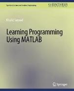 Learning Programming Using Matlab