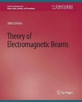 Theory of Electromagnetic Beams - John Lekner,John Lekner - cover