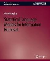 Statistical Language Models for Information Retrieval - Chengxiang Zhai - cover