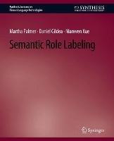 Semantic Role Labeling - Martha Palmer,Daniel Gildea,Nianwen Xue - cover