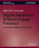 Linguistic Fundamentals for Natural Language Processing II: 100 Essentials from Semantics and Pragmatics
