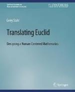 Translating Euclid: Designing a Human-Centered Mathematics