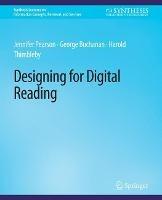 Designing for Digital Reading - Jennifer Pearson,George Buchanan,Harold Thimbleby - cover