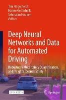 Deep Neural Networks and Data for Automated Driving: Robustness, Uncertainty Quantification, and Insights Towards Safety - cover