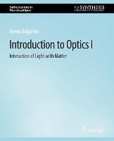 Introduction to Optics I: Interaction of Light with Matter - Ksenia Dolgaleva - cover