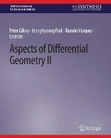 Aspects of Differential Geometry II - Peter Gilkey,JeongHyeong Park,Ramón Vázquez-Lorenzo - cover