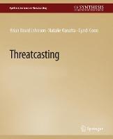 Threatcasting - Brian David Johnson,Cyndi Coon,Natalie Vanatta - cover