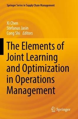 The Elements of Joint Learning and Optimization in Operations Management - cover