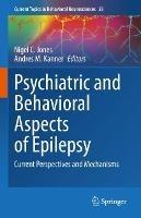 Psychiatric and Behavioral Aspects of Epilepsy: Current Perspectives and Mechanisms - cover