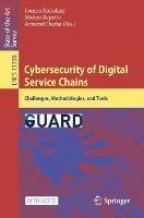 Cybersecurity of Digital Service Chains: Challenges, Methodologies, and Tools - cover