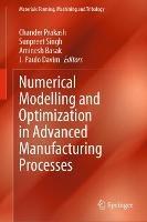 Numerical Modelling and Optimization in Advanced Manufacturing Processes - cover