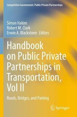 Handbook on Public Private Partnerships in Transportation, Vol II: Roads, Bridges, and Parking - cover