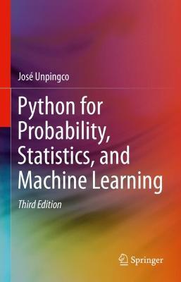 Python for Probability, Statistics, and Machine Learning - Jose Unpingco - cover