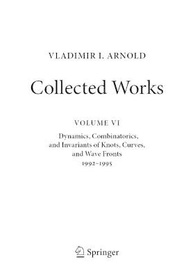 VLADIMIR I. ARNOLD—Collected Works: Dynamics, Combinatorics, and Invariants of Knots, Curves, and Wave Fronts 1992–1995 - Vladimir I. Arnold - cover