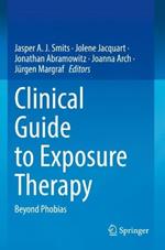 Clinical Guide to Exposure Therapy: Beyond Phobias