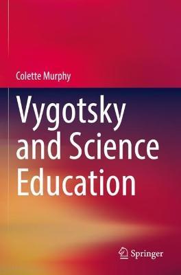 Vygotsky and Science Education - Colette Murphy - cover