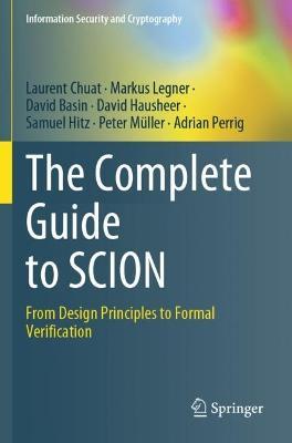 The Complete Guide to SCION: From Design Principles to Formal Verification - Laurent Chuat,Markus Legner,David Basin - cover