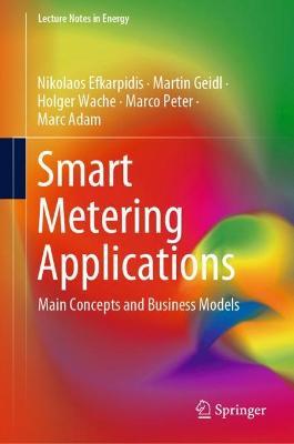 Smart Metering Applications: Main Concepts and Business Models - Nikolaos Efkarpidis,Martin Geidl,Holger Wache - cover