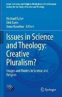 Issues in Science and Theology: Creative Pluralism?: Images and Models in Science and Religion - cover