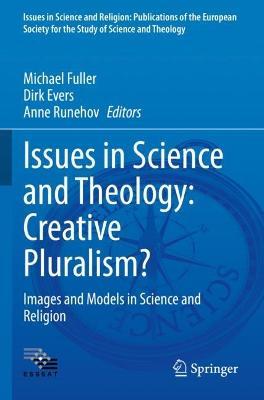 Issues in Science and Theology: Creative Pluralism?: Images and Models in Science and Religion - cover