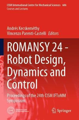 ROMANSY 24 - Robot Design, Dynamics and Control: Proceedings of the 24th CISM IFToMM Symposium - cover