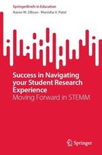 Success in Navigating Your Student Research Experience: Moving Forward in STEMM